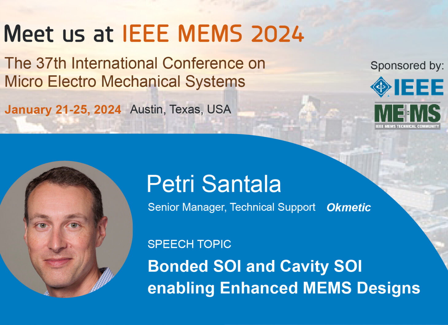 Okmetic is participating in the IEEE MEMS Conference 2024, to be held